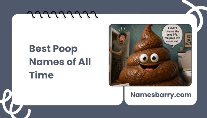 Best Poop Names of All Time