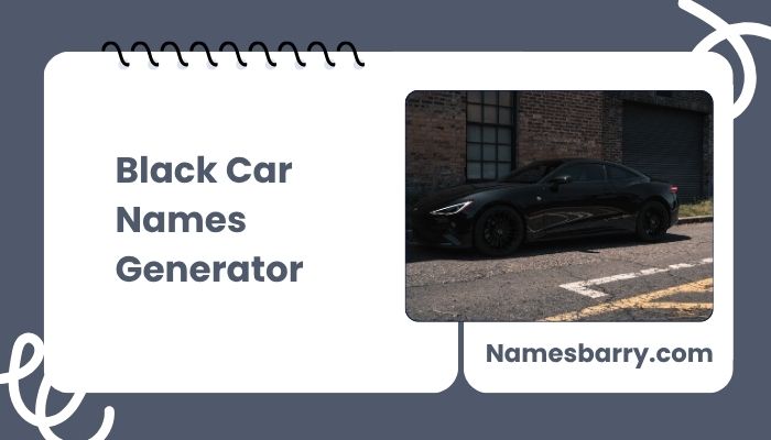 Black Car Names Generator