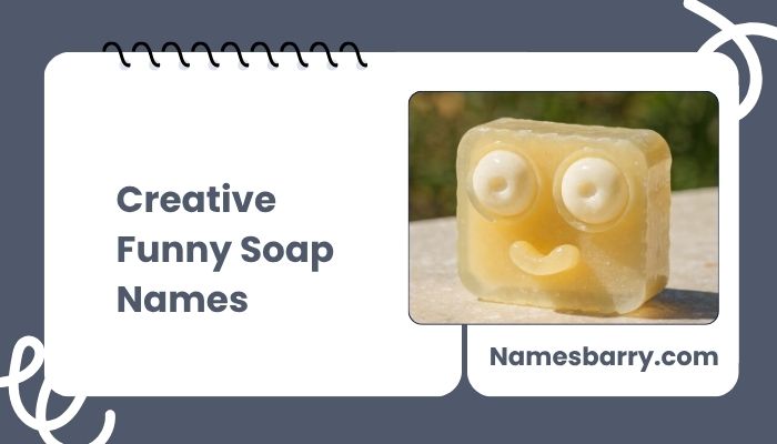 Creative Funny Soap Names