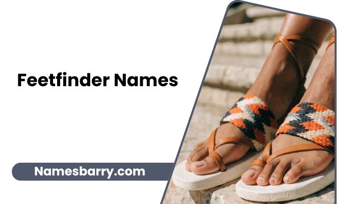 Feetfinder Names