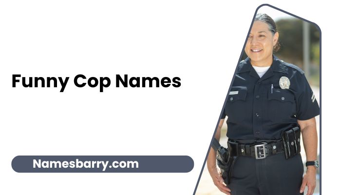 Funny Cop Names