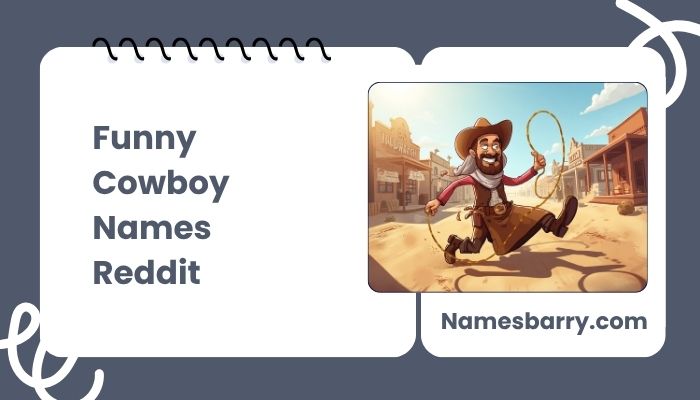 Funny Cowboy Names Reddit