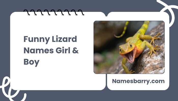 Funny Lizard Names Girl & Boy