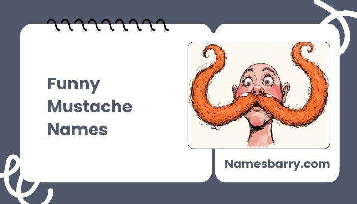 Funny Mustache Names