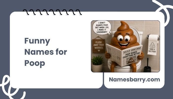 Funny Names for Poop