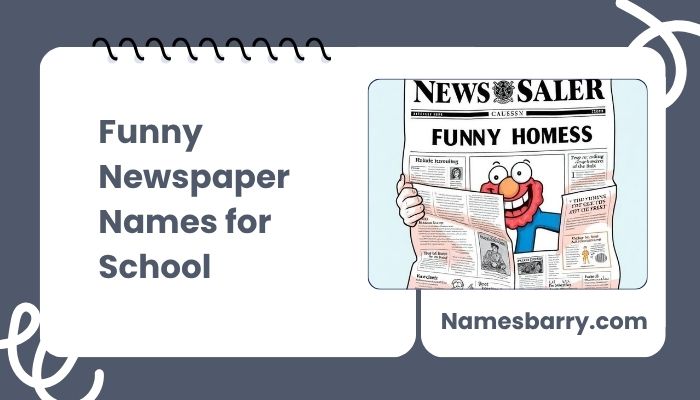Funny Newspaper Names for School