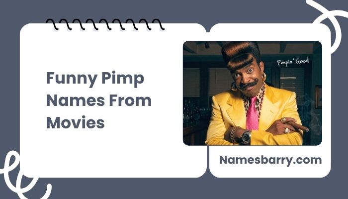 Funny Pimp Names From Movies