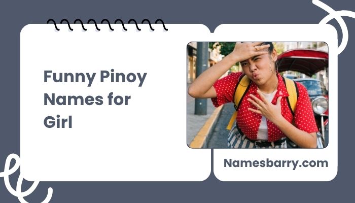 Funny Pinoy Names for Girl