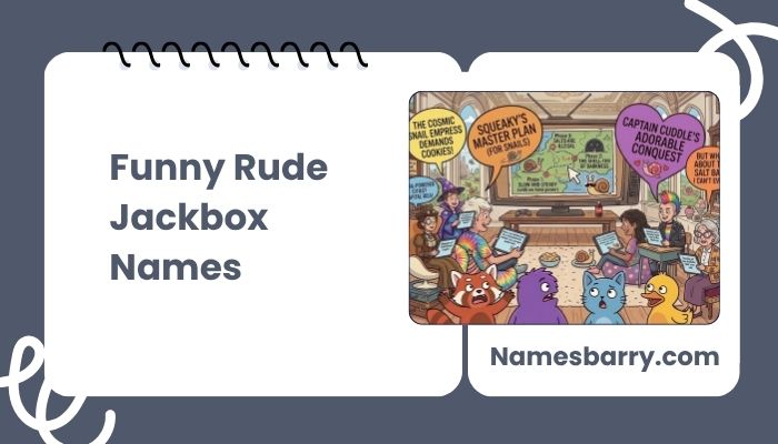 Funny Rude Jackbox Names