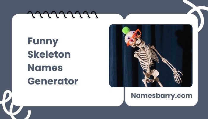 Funny Skeleton Names Generator
