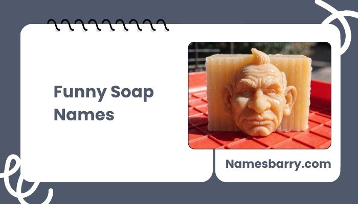 Funny Soap Names