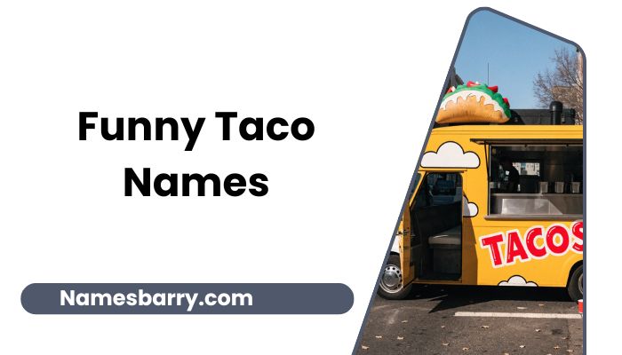 Funny Taco Names