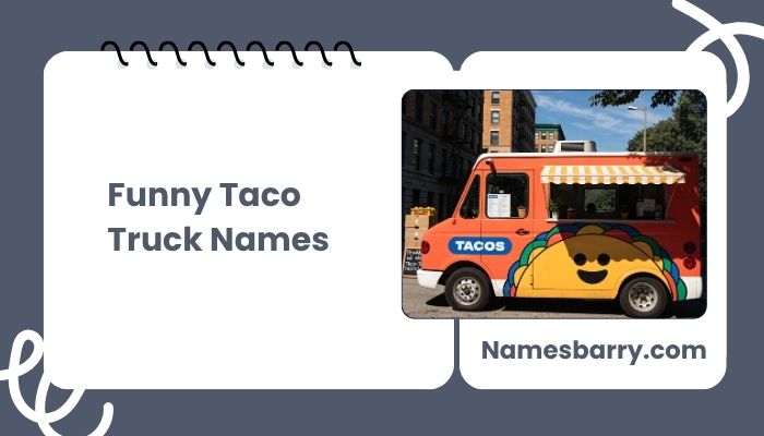 Funny Taco Truck Names