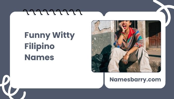 Funny Witty Filipino Names