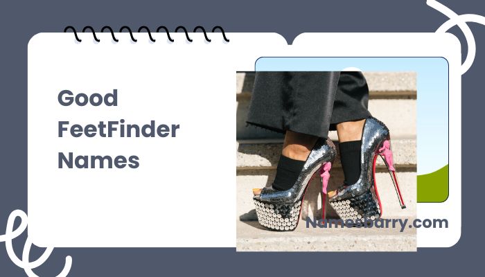 Good FeetFinder Names