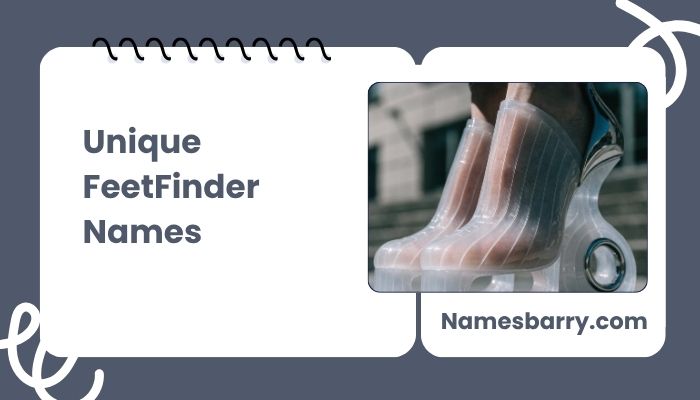 Unique FeetFinder Names