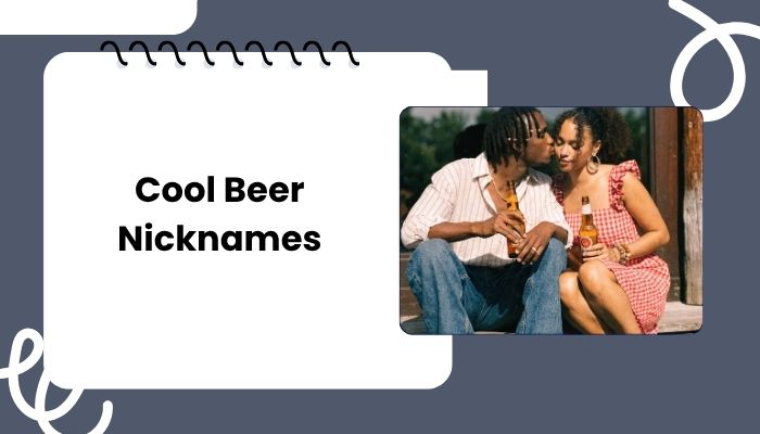 Cool Beer Nicknames