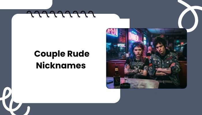 Couple Rude Nicknames