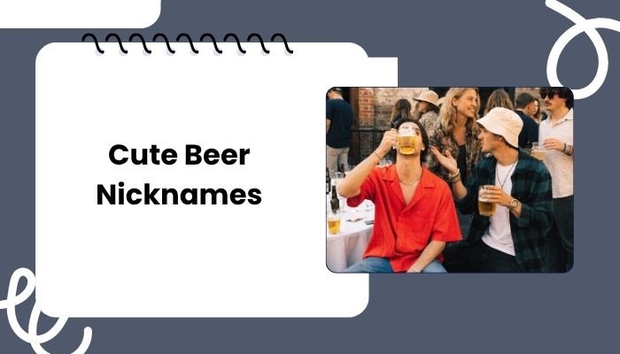 Cute Beer Nicknames