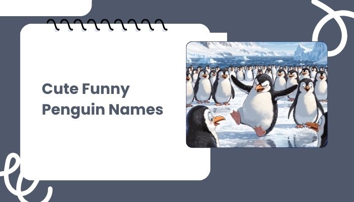 Cute Funny Penguin Names