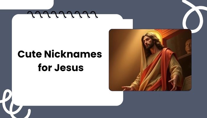 Cute Nicknames for Jesus