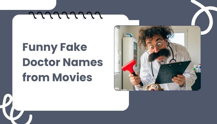 Funny Fake Doctor Names from Movies