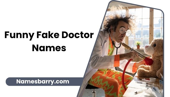 Funny Fake Doctor Names