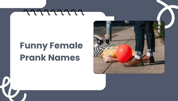 Funny Female Prank Names