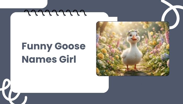 Funny Goose Names Girl