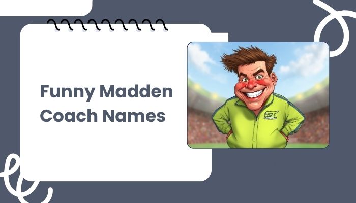 Funny Madden Coach Names