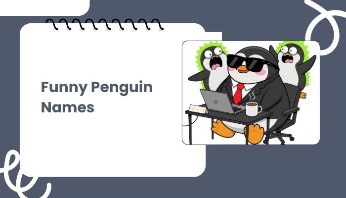 Funny Penguin Names