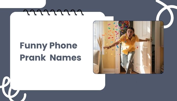 Funny Phone Prank  Names
