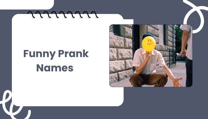 Funny Prank Names