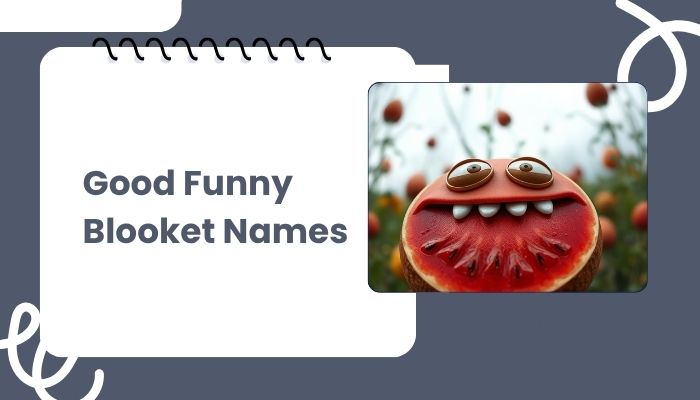 Good Funny Blooket Names