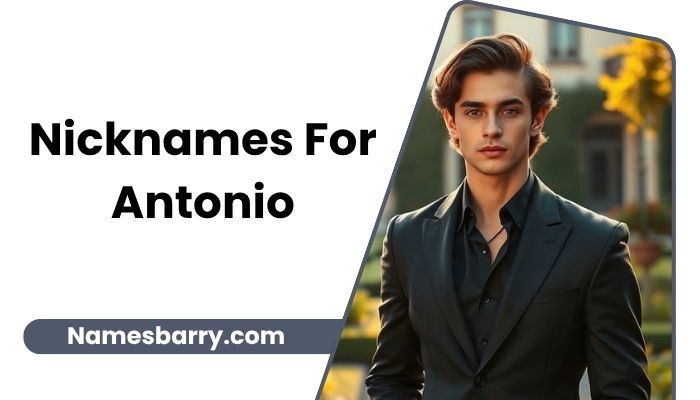 Nicknames For Antonio