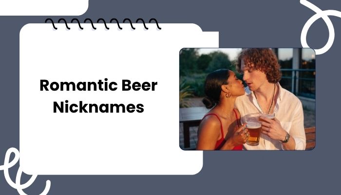 Romantic Beer Nicknames