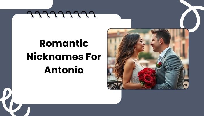 Romantic Nicknames For Antonio 