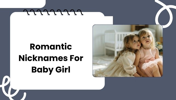 Romantic Nicknames For Baby Girl