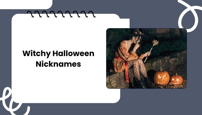 Witchy Halloween Nicknames