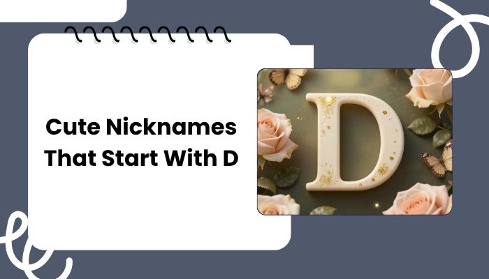 Cute Nicknames That Start With D
