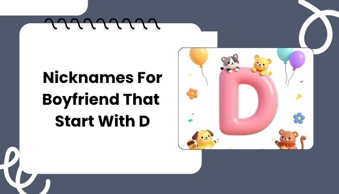 Nicknames For Boyfriend That Start With D